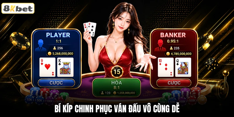 Bí kíp chinh phục ván đấu vô cùng dễ Bí kíp chinh phục ván đấu vô cùng dễ