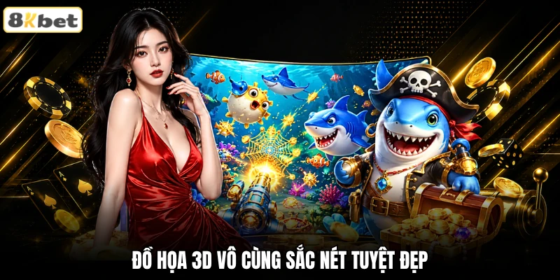 Đồ họa 3D vô cùng sắc nét tuyệt đẹp