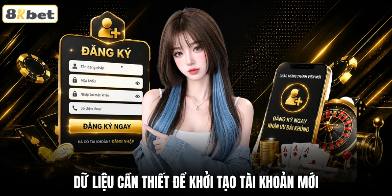Dữ liệu cần thiết để khởi tạo tài khoản mới Dữ liệu cần thiết để khởi tạo tài khoản mới