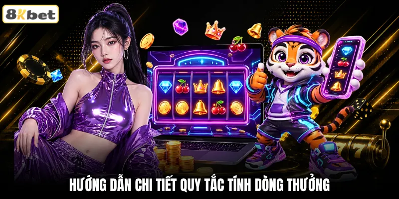 Hướng dẫn chi tiết quy tắc tính dòng thưởng Hướng dẫn chi tiết quy tắc tính dòng thưởng